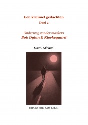 Bob Dylan & Kierkegaard - Onderweg zonder maskers Bob Dylan & Kierkegaard - Onderweg zonder maskers