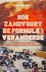 Hoe Zandvoort de Formule 1 veranderde &bullet; Hoe Zandvoort de Formule 1 veranderde