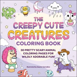 The Creepy Cute Creatures Coloring Book The Creepy Cute Creatures Coloring Book