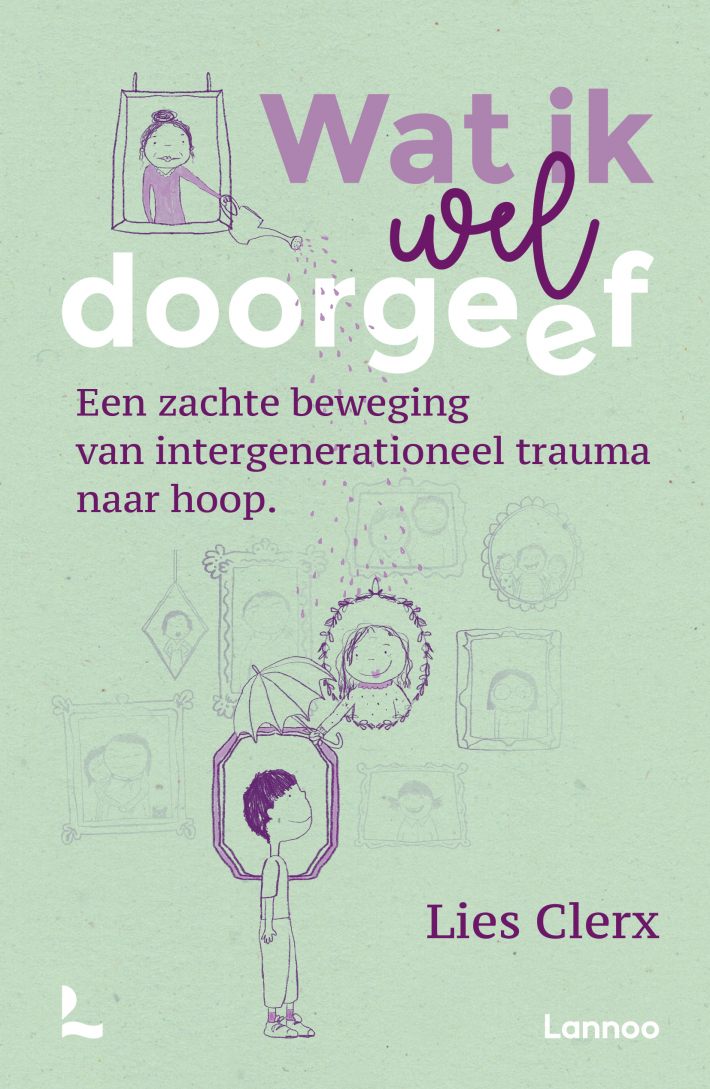 Wat ik wél doorgeef • Wat ik wél doorgeef Wat ik wél doorgeef • Wat ik wél doorgeef