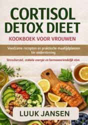 CORTISOL DETOX DIEET KOOKBOEK VOOR VROUWEN