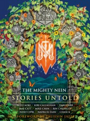 Critical Role: The Mighty Nein--Stories Untold Critical Role: The Mighty Nein--Stories Untold