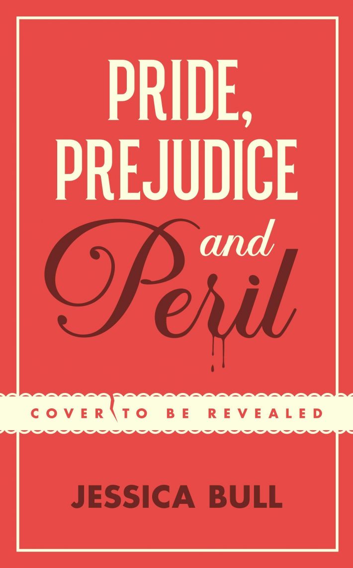Pride, Prejudice and Peril Pride, Prejudice and Peril