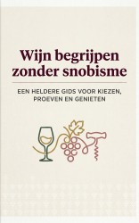 Wijn begrijpen zonder snobisme