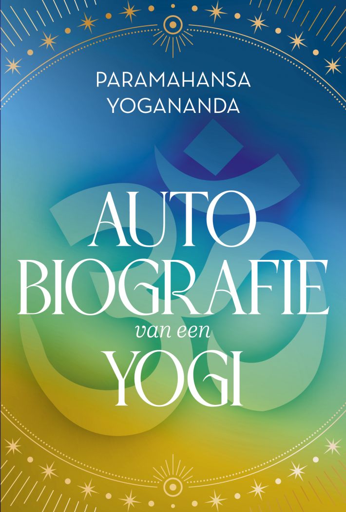 Autobiografie van een yogi &bullet; Autobiografie van een yogi