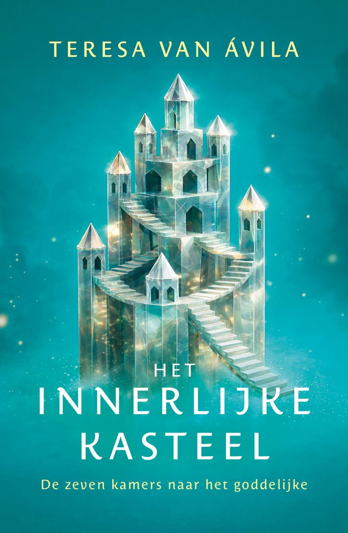 Het innerlijke kasteel &bullet; Het innerlijke kasteel