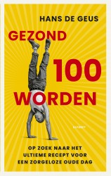 Gezond 100 worden &bullet; Gezond 100 worden