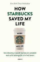 How Starbucks saved my life - Nederlandse editie