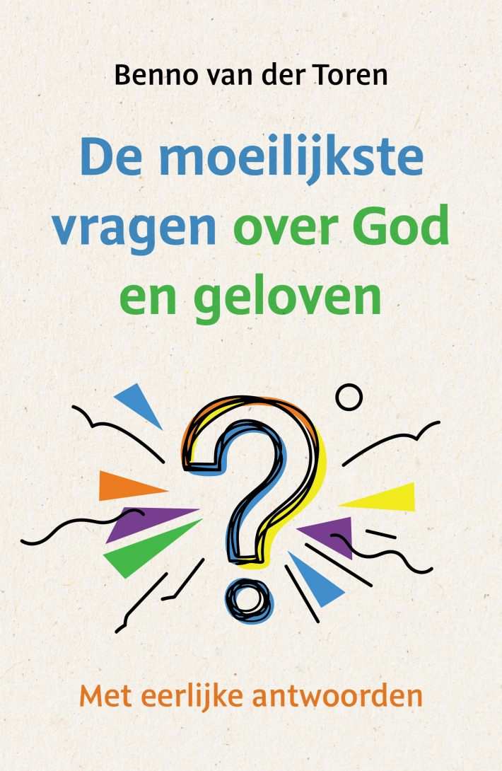 De moeilijkste vragen over God en geloven De moeilijkste vragen over God en geloven