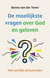 De moeilijkste vragen over God en geloven De moeilijkste vragen over God en geloven