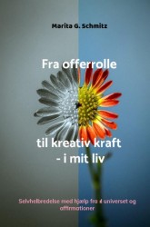 Fra offerrolle til kreativ kraft - i mit liv