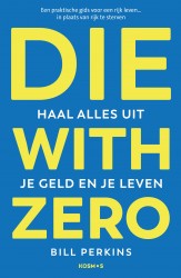 Die With Zero - Nederlandse editie