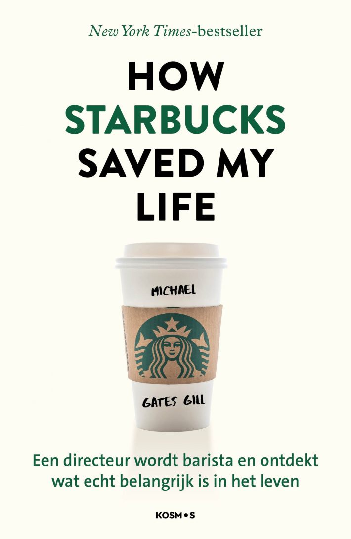 How Starbucks saved my life - Nederlandse editie