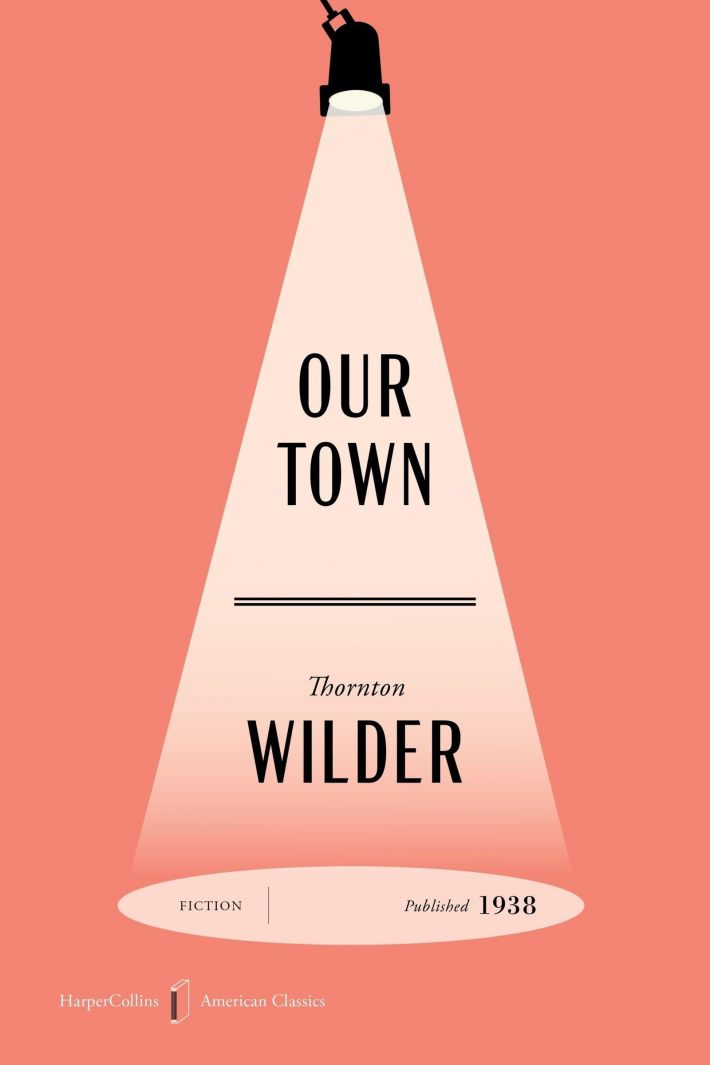 Wilder, T: Our Town American Classics Edition
