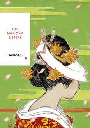 The Makioka Sisters (Vintage Classics Japanese Series) The Makioka Sisters (Vintage Classics Japanese Series)