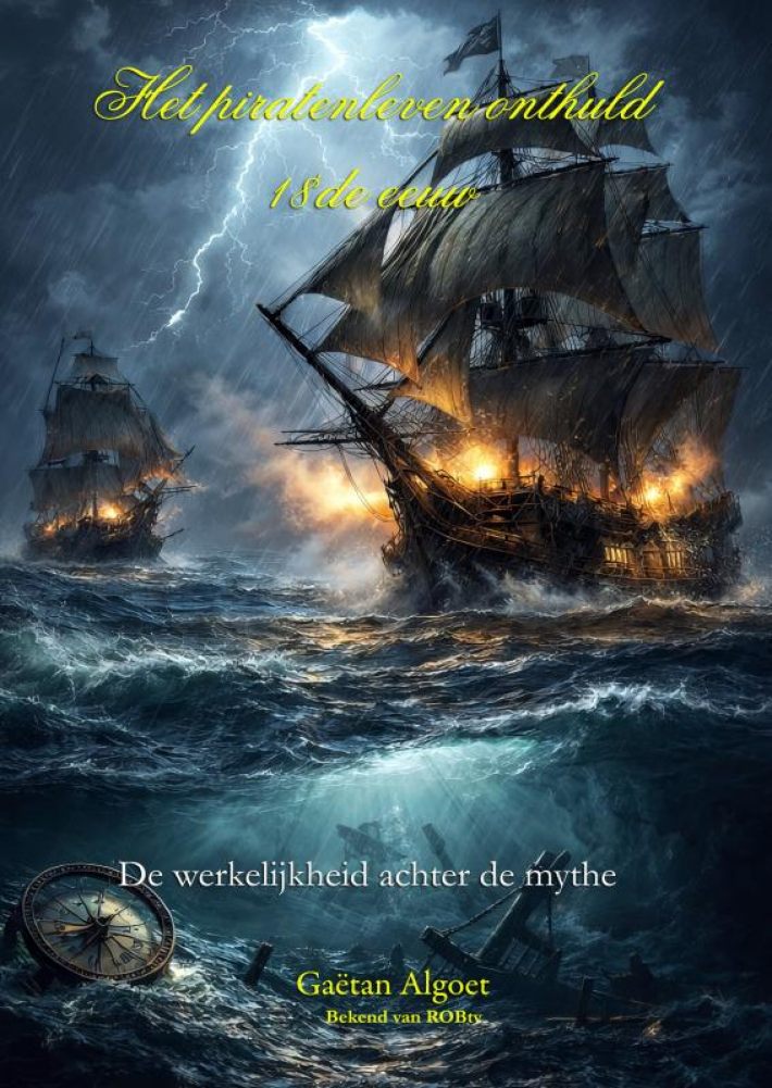 Het Piratenleven Onthuld - 17de eeuw Het Piratenleven Onthuld - 17de eeuw