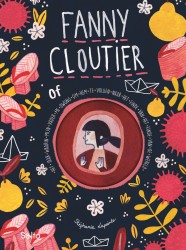 Fanny Cloutier 2 of Het jaar waarin mijn vader me dwong om hem te volgen naar het einde van het einde van de wereld