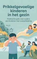 Prikkelgevoelige kinderen in het gezin
