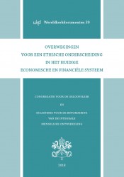 Overwegingen voor een ethische onderscheiding in het huidige economische en financiële systeem