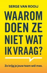 Waarom doen ze niet wat ik vraag