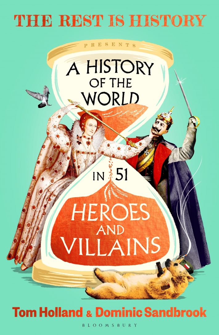 A History of the World in 51 Heroes and Villains