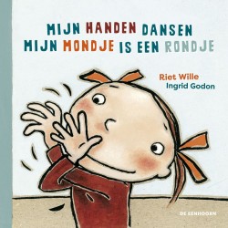Mijn handen dansen & Mijn mondje is een rondje