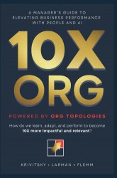 10X ORG – Powered by Org Topologies