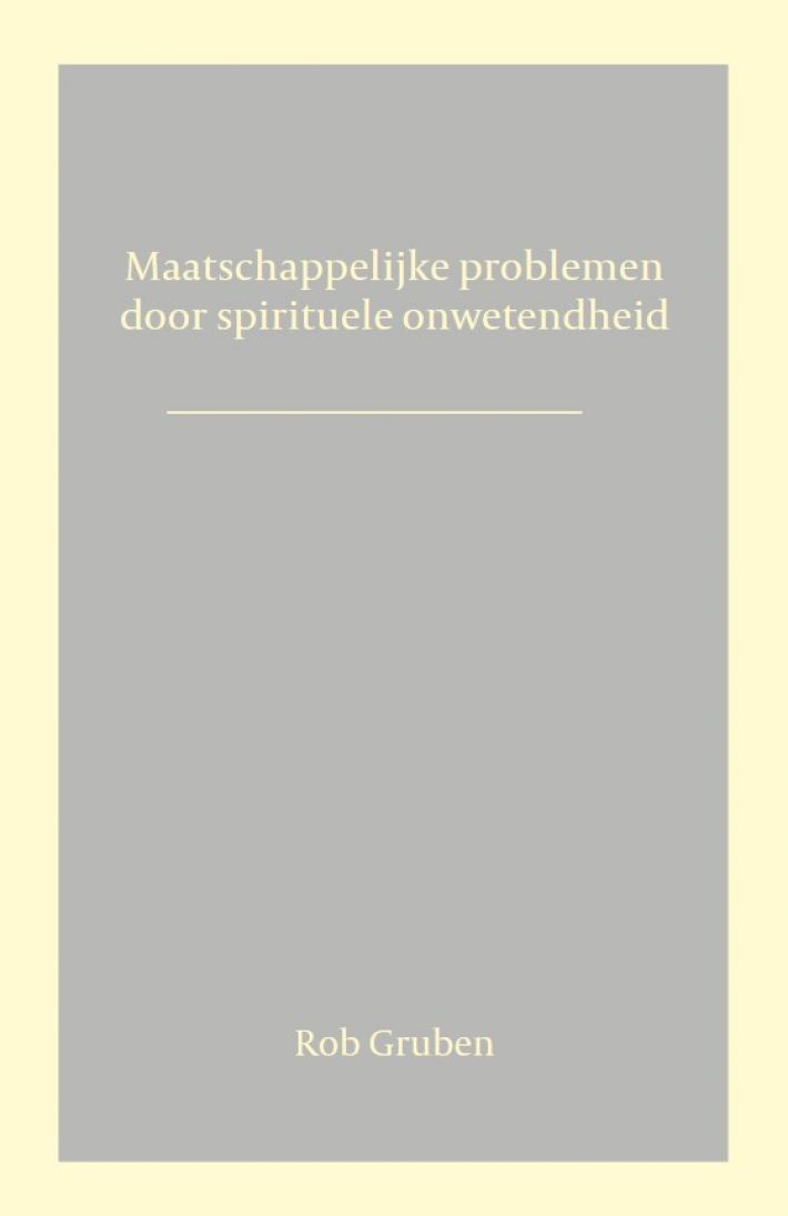 Maatschappelijke problemen door spirituele onwetendheid