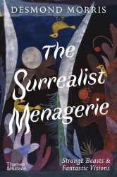 The Surrealist Menagerie The Surrealist Menagerie