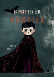 Ik -word- ben een vampier