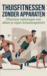 Thuisfitnessen zonder Apparaten Thuisfitnessen zonder Apparaten