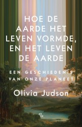 Hoe de aarde het leven vormde, en het leven de aarde