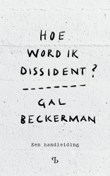 Hoe word ik dissident?