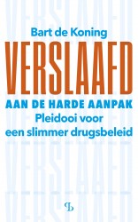Verslaafd aan de harde aanpak