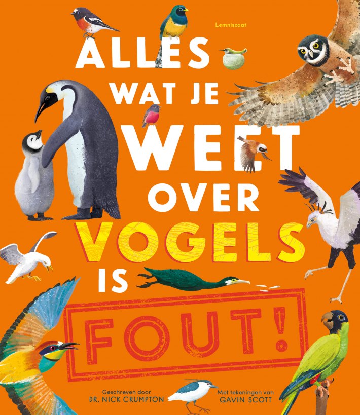 Alles wat je weet over vogels is FOUT! Alles wat je weet over vogels is FOUT!