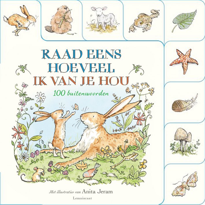 Raad eens hoeveel ik van je hou. 100 buitenwoorden Raad eens hoeveel ik van je hou. 100 buitenwoorden