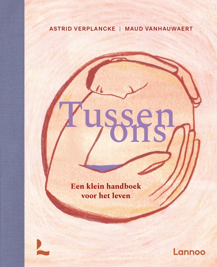 Tussen ons - Een klein handboek voor het leven Tussen ons - Een klein handboek voor het leven