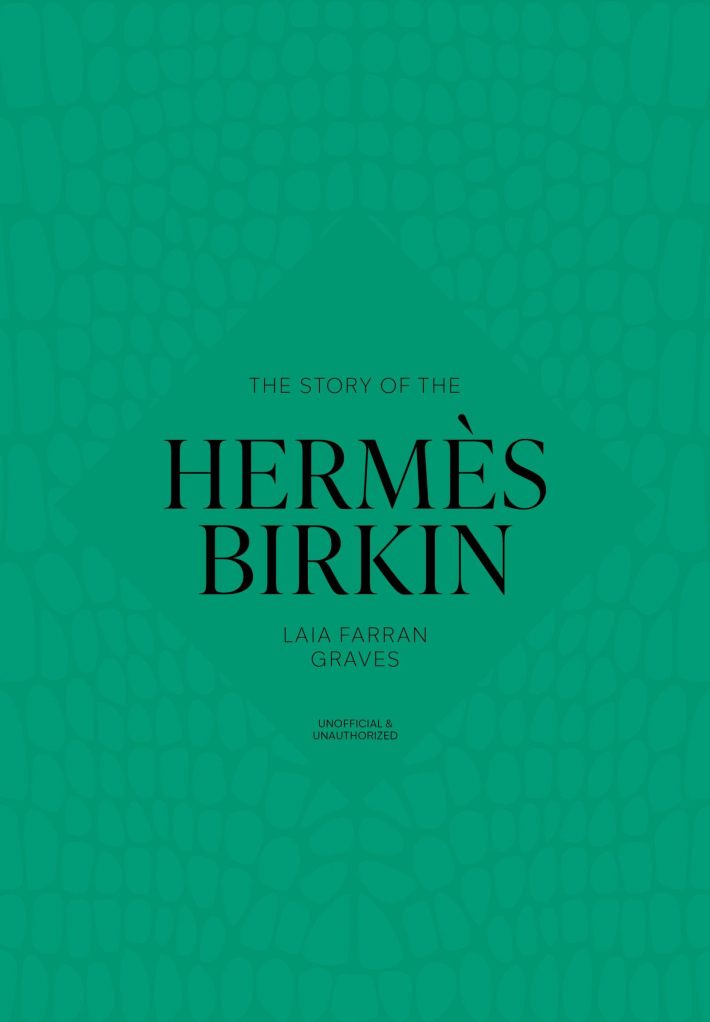 The Story of the Hermes Birkin The Story of the Hermes Birkin