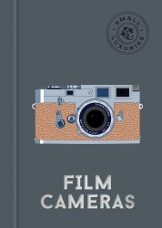 Small Luxuries: Film Cameras Small Luxuries: Film Cameras