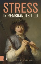 Stress in Rembrandts tijd Stress in Rembrandts tijd