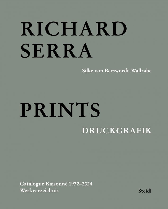 Richard Serra: Catalogue Raisonné