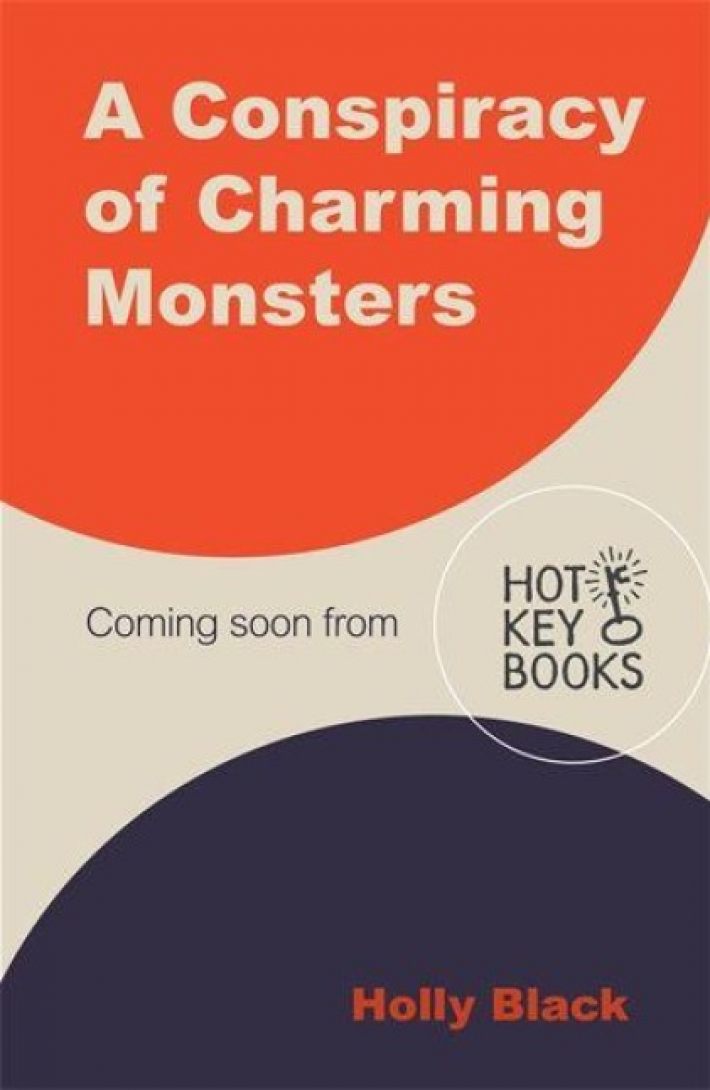 A Conspiracy of Charming Monsters