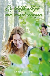 Er blijft altijd een vogel zingen