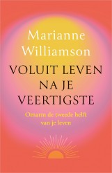 Voluit leven na je veertigste &bullet; Voluit leven na je veertigste