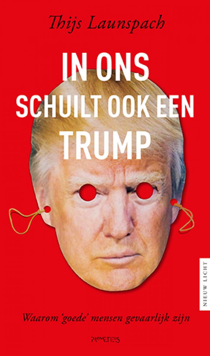 In ons schuilt ook een Trump