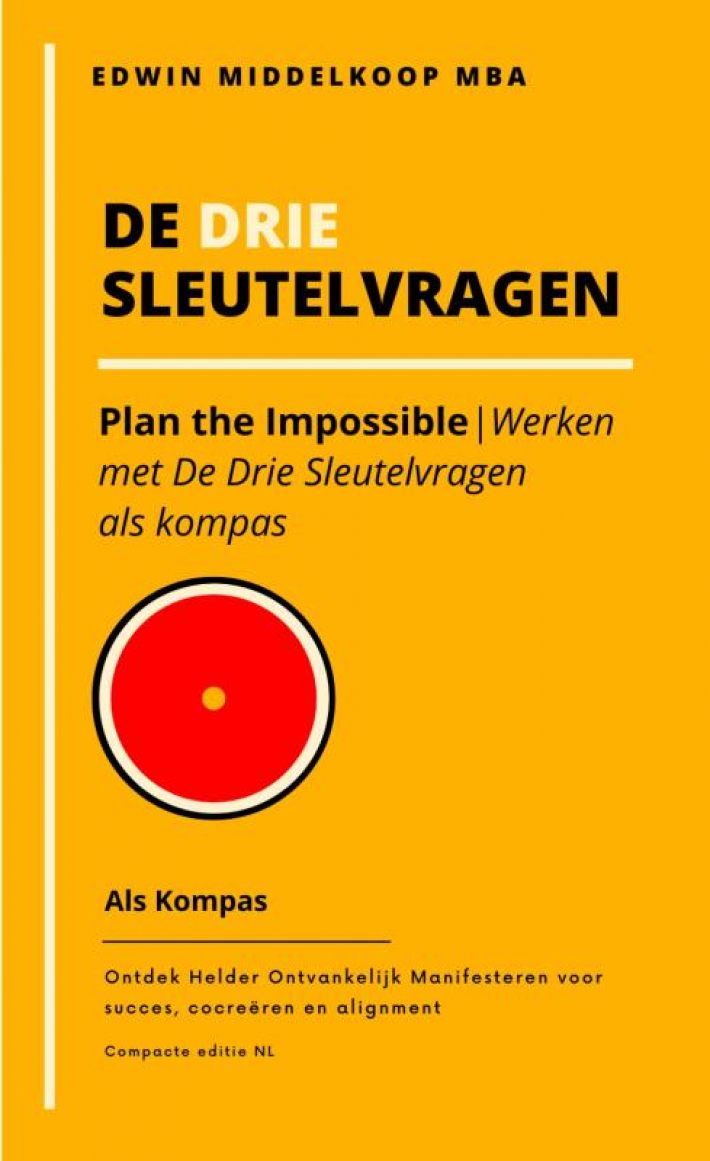 De Drie Sleutelvragen als kompas De Drie Sleutelvragen als kompas