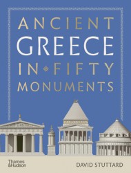 Ancient Greece in 50 Monuments