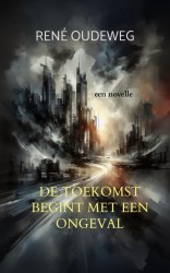 De Toekomst begint met een Ongeval