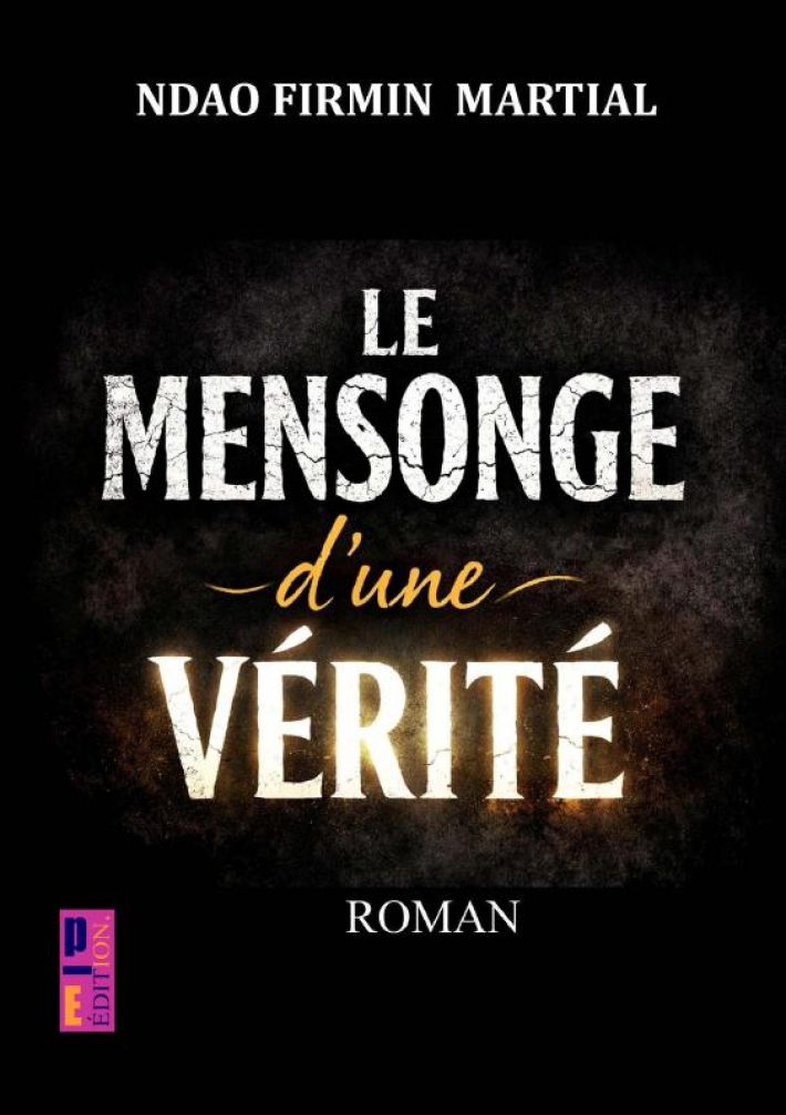 Le mensonge d'une vérité