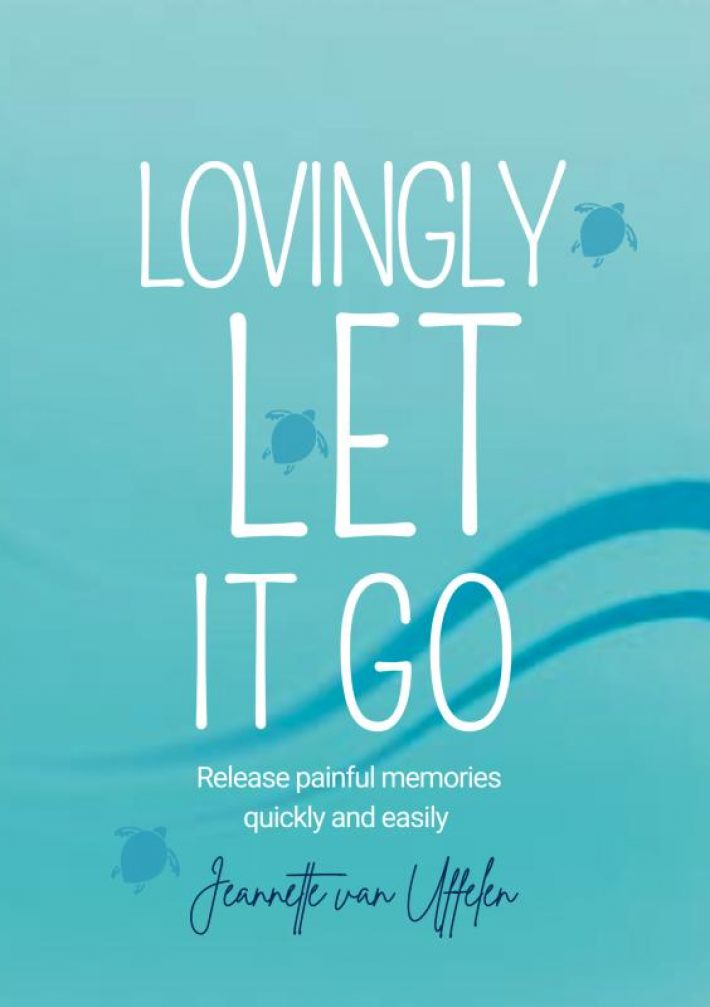 LOVINGLY LET IT GO